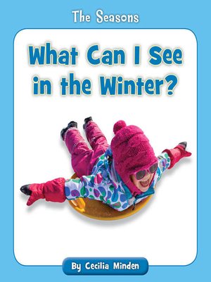 cover image of What Can I See in the Winter?